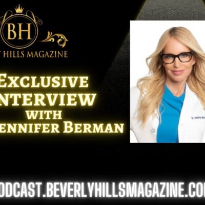 Beverly Hills Magazine Podcast: Exclusive Interview with Dr. Jennifer Berman